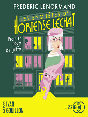 cover image of Les enquêtes d'Hortense Lechat--Premier coup de griffe